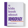 A Kids Book About Democracy