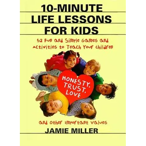 10-Minute Life Lessons for Kids - Paperback